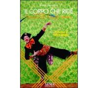 Il corpo che ride. Curare con il buon umore