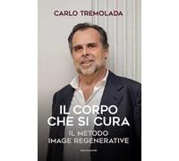 Il corpo che si cura. Il metodo Image regenerative