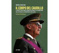 Il corpo del Caudillo. La doppia sepoltura di Francisco Franco e la transizione