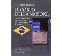 Il corpo della nazione. Classificazione razziale e gestione sociale della riproduzione in Brasile