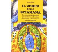 Il corpo della sciamana - [Cerchio della Luna]