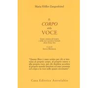 Il corpo della voce. Teoria e pratica del respiro e della voce secondo il metodo