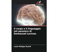 Il corpo e il linguaggio nel pensiero di Emmanuel Levinas