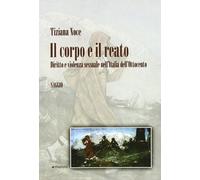 Il corpo e il reato. Diritto e violenza sessuale nell'Italia dell'Ottocento