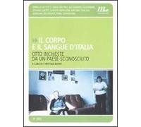 Il corpo e il sangue d'Italia. Otto inchieste da un paese sconosciuto
