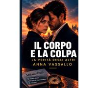 IL CORPO E LA COLPA: La verità degli altri