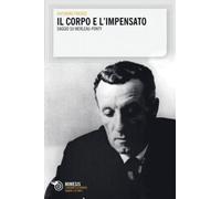 Il corpo e l'impensato. Saggio su Merleau-Ponty
