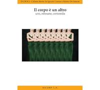 Il corpo è un altro. Uno, nessuno, centomila