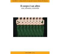 Il corpo è un altro. Uno, nessuno, centomila