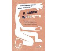 Il corpo (im)perfetto. Cambiamenti corporei in infanzia e adolescenza e implicazioni psicologiche