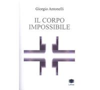 Il corpo impossibile - [Lithos]