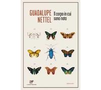 Libri Guadalupe Nettel - Il Corpo In Cui Sono Nata