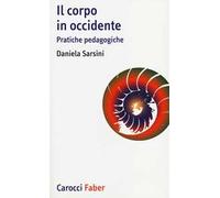 Il corpo in Occidente. Pratiche pedagogiche