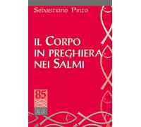 Il corpo in preghiera nei Salmi