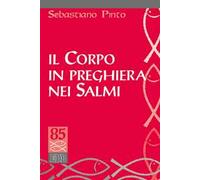 Il corpo in preghiera nei Salmi