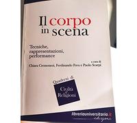 Il corpo in scena. Tecniche, rappresentazioni, performance