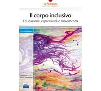 Il corpo inclusivo: Educazione, espressività e movimento