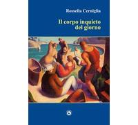 Il corpo inquieto del giorno