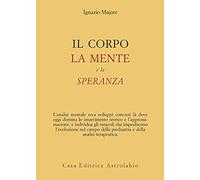 Il corpo, la mente e la speranza