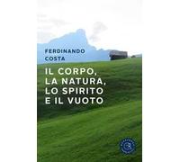 Il corpo, la natura, lo spirito e il vuoto