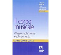 Il corpo musicale. Riflessioni sulla musica e sul movimento