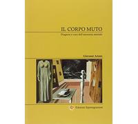 Il corpo muto. Diagnosi e cura dell'anoressia mentale