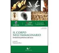 Il corpo nell'immaginario. Simboliche politiche e del sacro