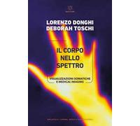 Il corpo nello spettro. Visualizzazioni somatiche e medical imaging