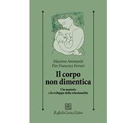 Il corpo non dimentica. L’io motorio e lo sviluppo della relazionalità