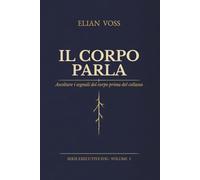 IL CORPO PARLA: Ascoltare i segnali del corpo prima del collasso