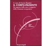 Il corpo-paziente. Da oggetto delle cure a soggetto della relazione terapeutica