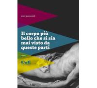 Il corpo più bello che si sia mai visto da queste parti