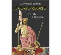Il corpo risorto. Tra arte e teologia