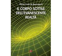 Il corpo sottile dell'evanescente realtà