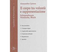 Il corpo tra volontà e rappresentazione. Schopenhauer, Nietzsche, Bloch