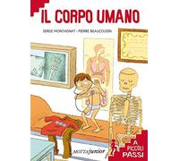 Il corpo umano. Ediz. illustrata
