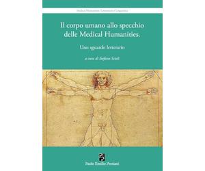 Il corpo umano allo specchio delle Medical Humanities. Uno sguardo letterario