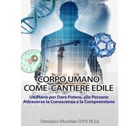 Il Corpo Umano Come Cantiere Edile