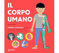 Il corpo umano. Ediz. a colori