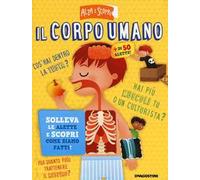 Il corpo umano. Ediz. a colori