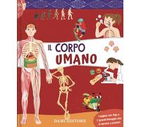 Il corpo umano. Ediz. a colori