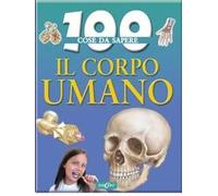 Il corpo umano. Ediz. illustrata
