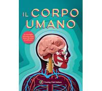 Il corpo umano. I primi libri del perché - 2023 - Touring