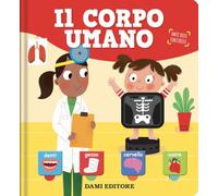 Il corpo umano. Tante belle finestrelle. Ediz. a colori