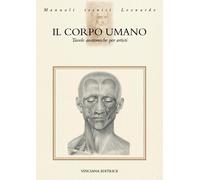 Il corpo umano. Tavole anatomiche per artisti - AA.VV.
