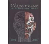 Il corpo umano. Una guida pop-up all'anatomia