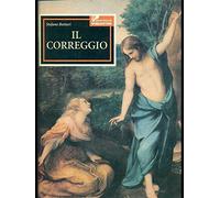 Il Correggio. Ediz. illustrata