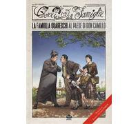 Il Corrierino delle famiglie dai racconti di Giovannino Guareschi. Vol. 1: La famiglia Guareschi al paese di don Camillo