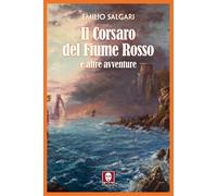 Il corsaro del fiume rosso e altre avventure