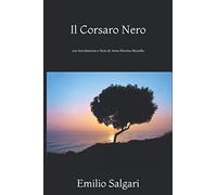 Il Corsaro Nero: con Introduzione e Note di Anna Morena Mozzillo